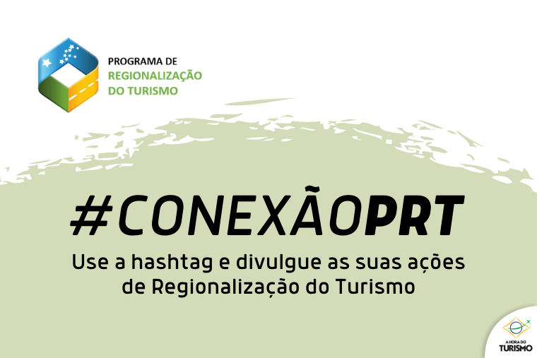 Leia mais sobre o artigo MTur lança #conexãoPRT para divulgar ações de regionalização do turismo